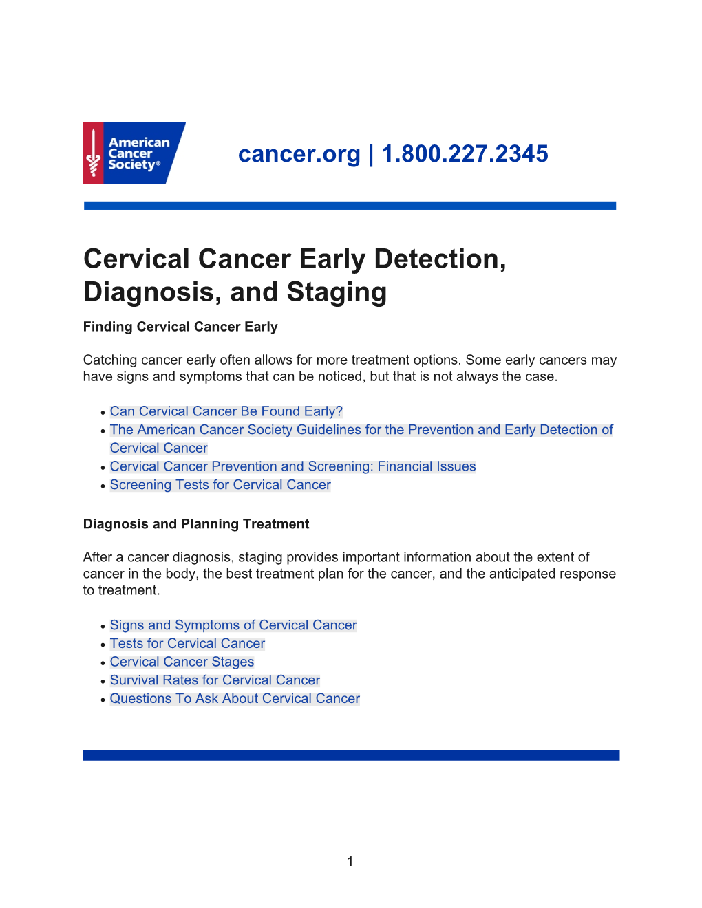 Cervical Cancer Early Detection, Diagnosis, and Staging Finding Cervical Cancer Early