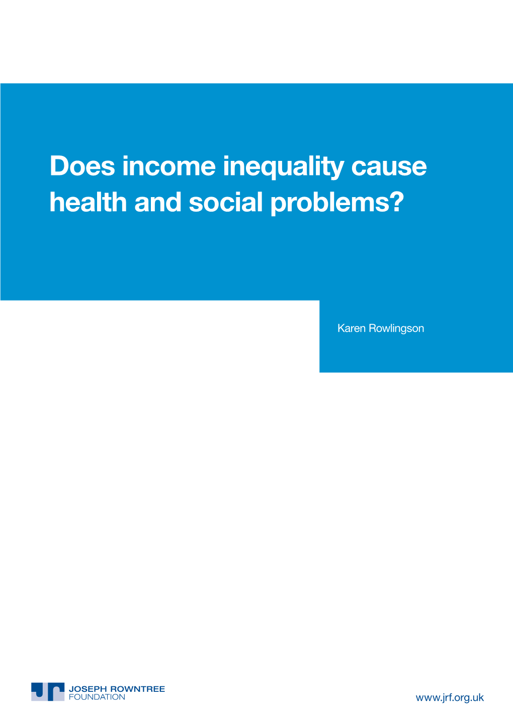 Does Income Inequality Cause Health and Social Problems?