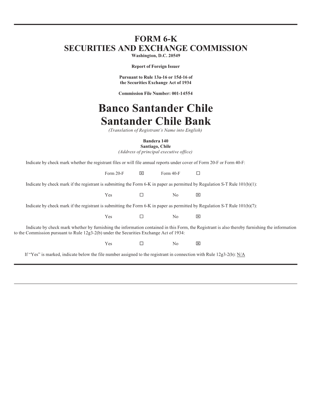 Banco Santander Chile Santander Chile Bank (Translation of Registrant’S Name Into English)