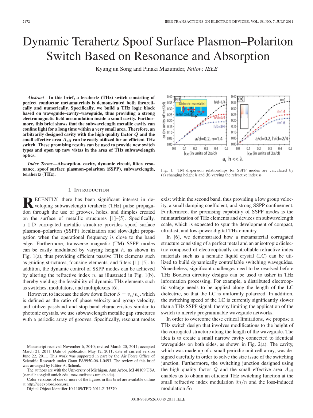 Dynamic Terahertz Spoof Surface Plasmon–Polariton Switch Based on Resonance and Absorption Kyungjun Song and Pinaki Mazumder, Fellow, IEEE