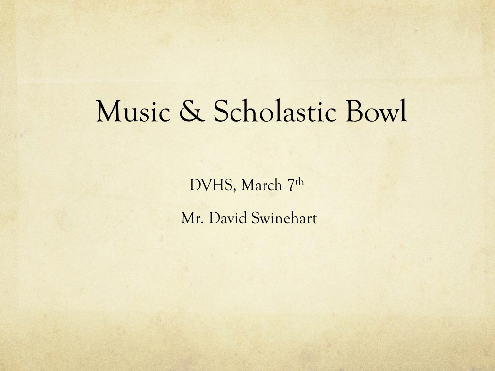 Music & Scholastic Bowl