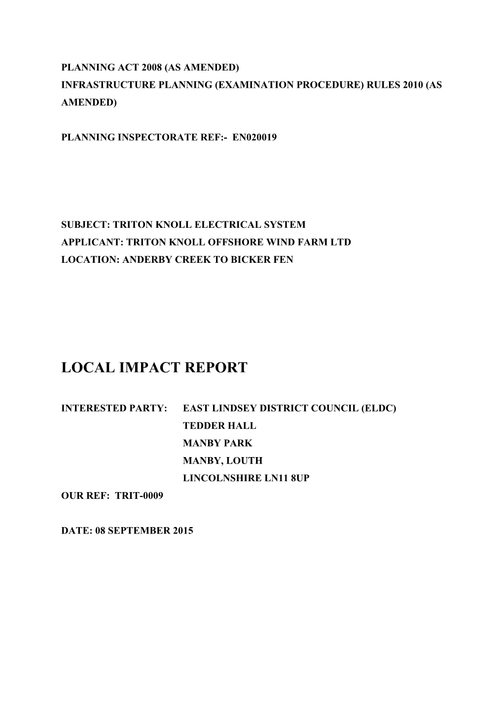 Planning Act 2008 (As Amended) Infrastructure Planning (Examination Procedure) Rules 2010 (As Amended)