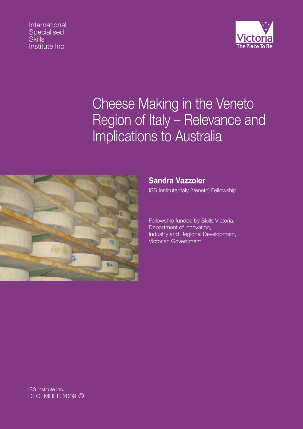 Cheese Making in the Veneto Region of Italy – Relevance and Implications to Australia
