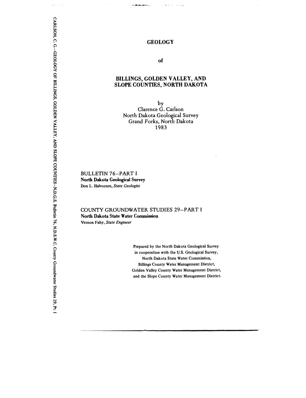 GEOLOGY of BILLINGS, GOLDEN VALLEY, an D SLOPE COUNTIES