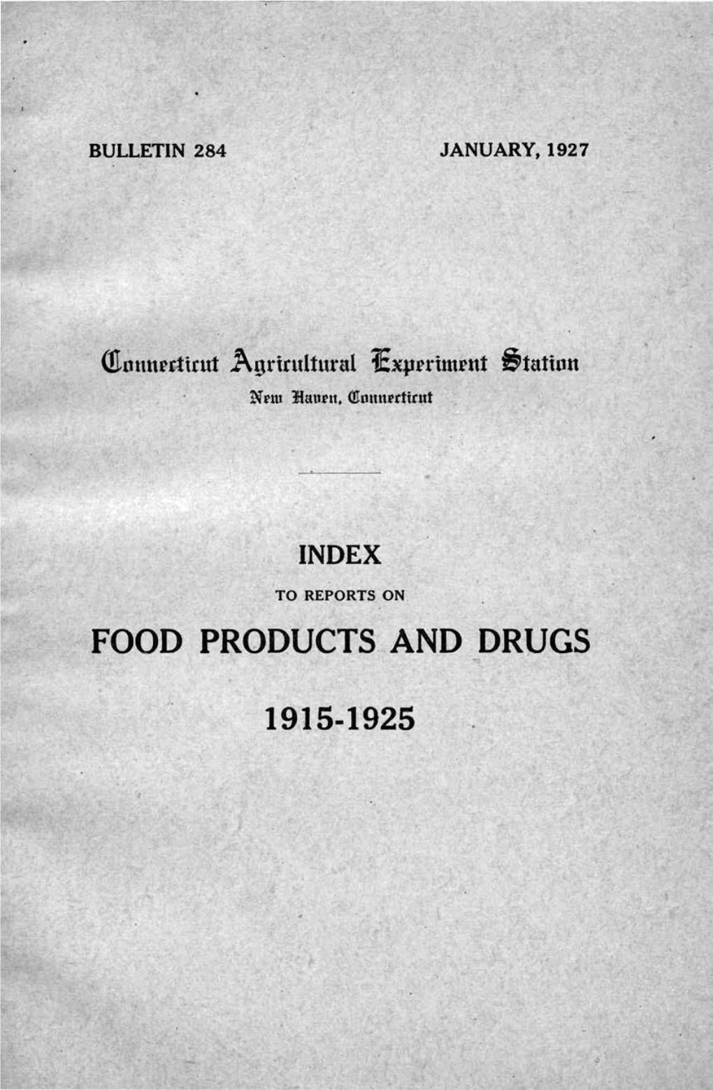 To Reports on Food Products and Drugs 1915-1925