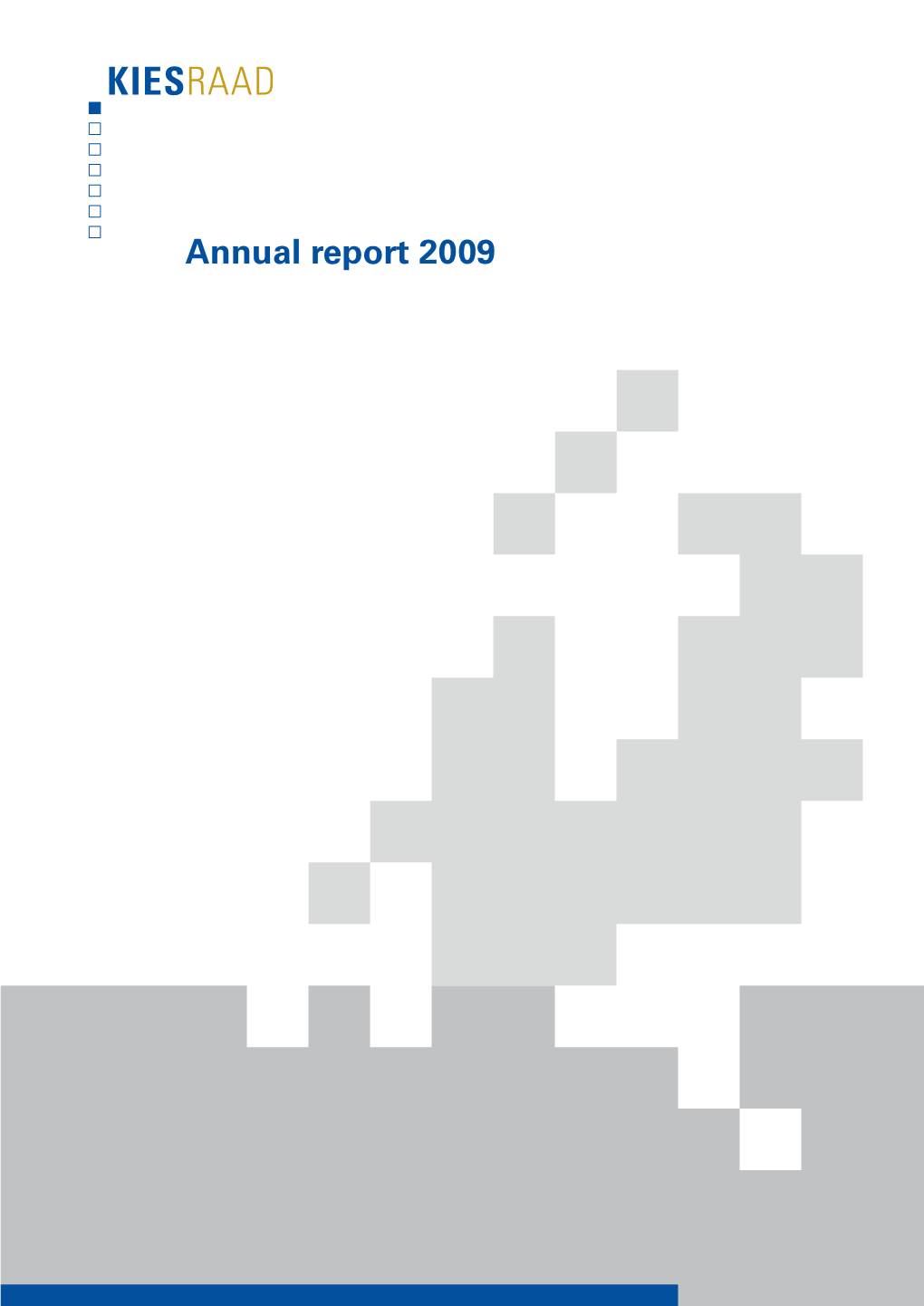 Annual Report 2009 Dutch Electoral Council