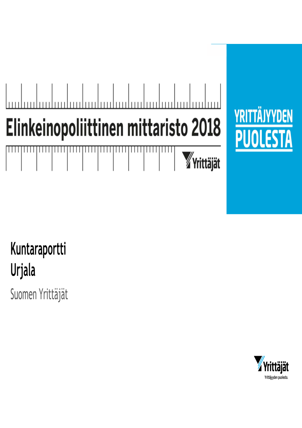 Kuntaraportti Urjala Suomen Yrittäjät Tutkimuksen Taustat Ja Toteutus 1/2