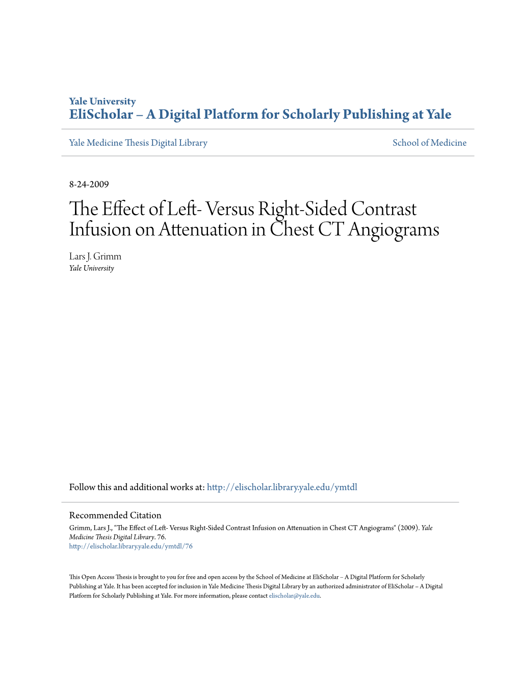 The Effect of Left- Versus Right-Sided Contrast Infusion on Attenuation in Chest CT Angiograms" (2009)