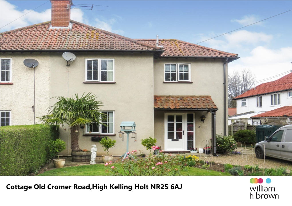 Cottage Old Cromer Road,High Kelling Holt NR25 6AJ