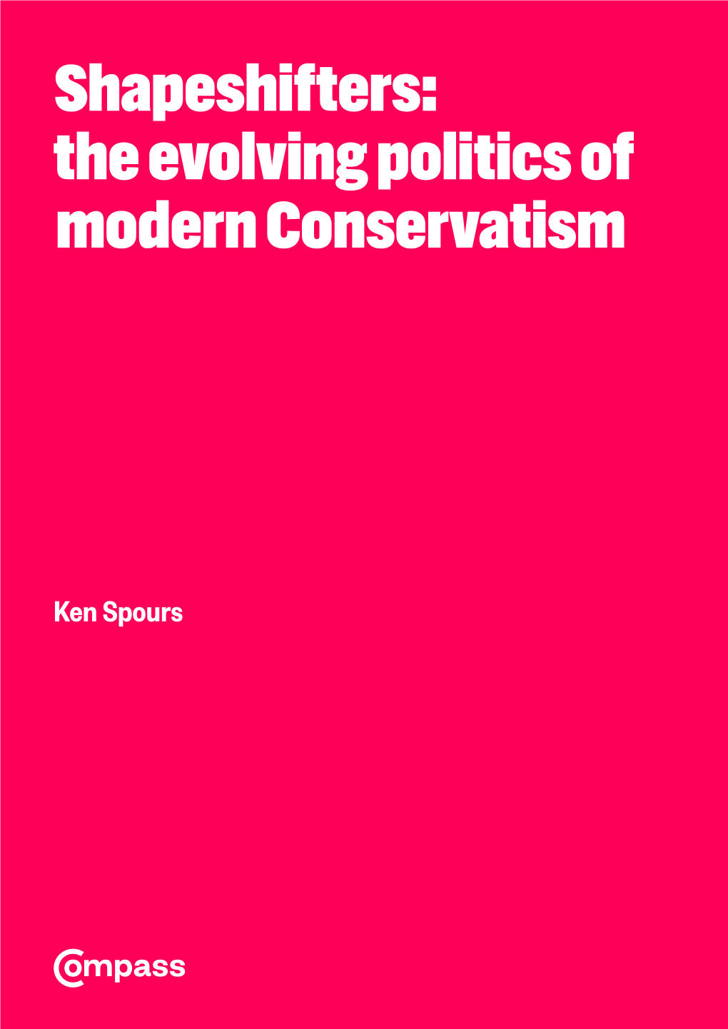 Shapeshifters: the Evolving Politics of Modern Conservatism