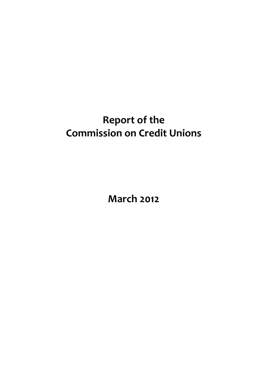 Report of the Commission on Credit Unions March 2012