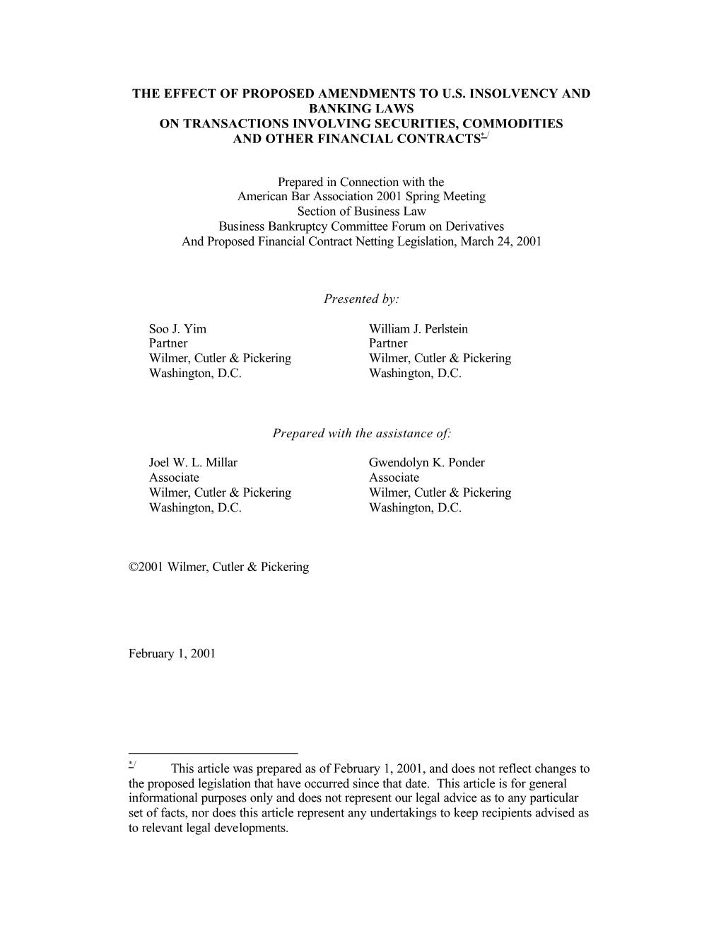 The Effect of Proposed Amendments to U.S. Insolvency and Banking Laws on Transactions Involving Securities, Commodities and Other Financial Contracts*