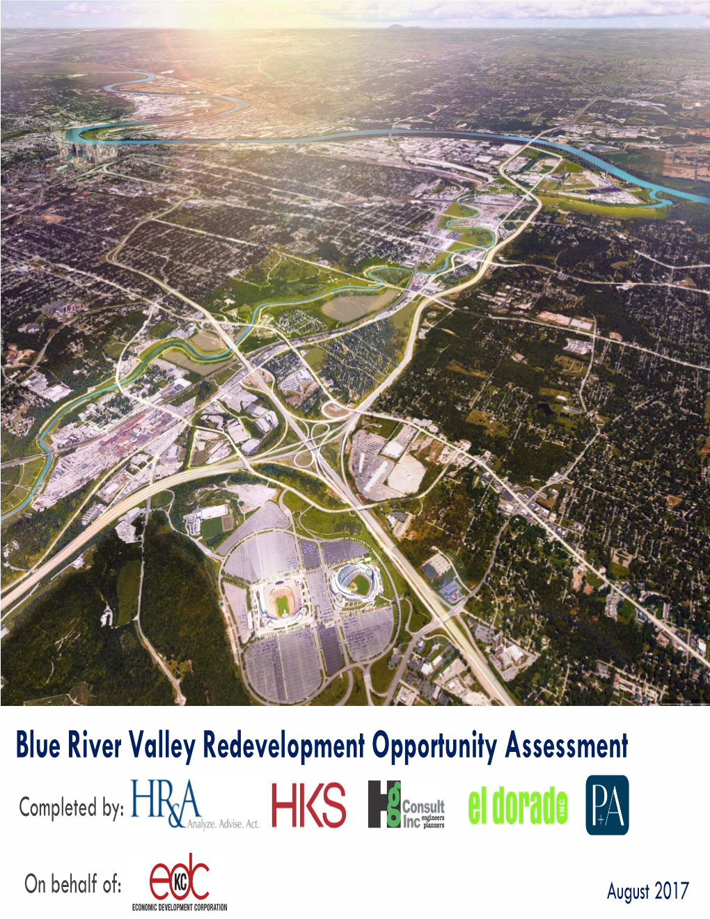 Blue River Valley Redevelopment Opportunity Assessment Completed By