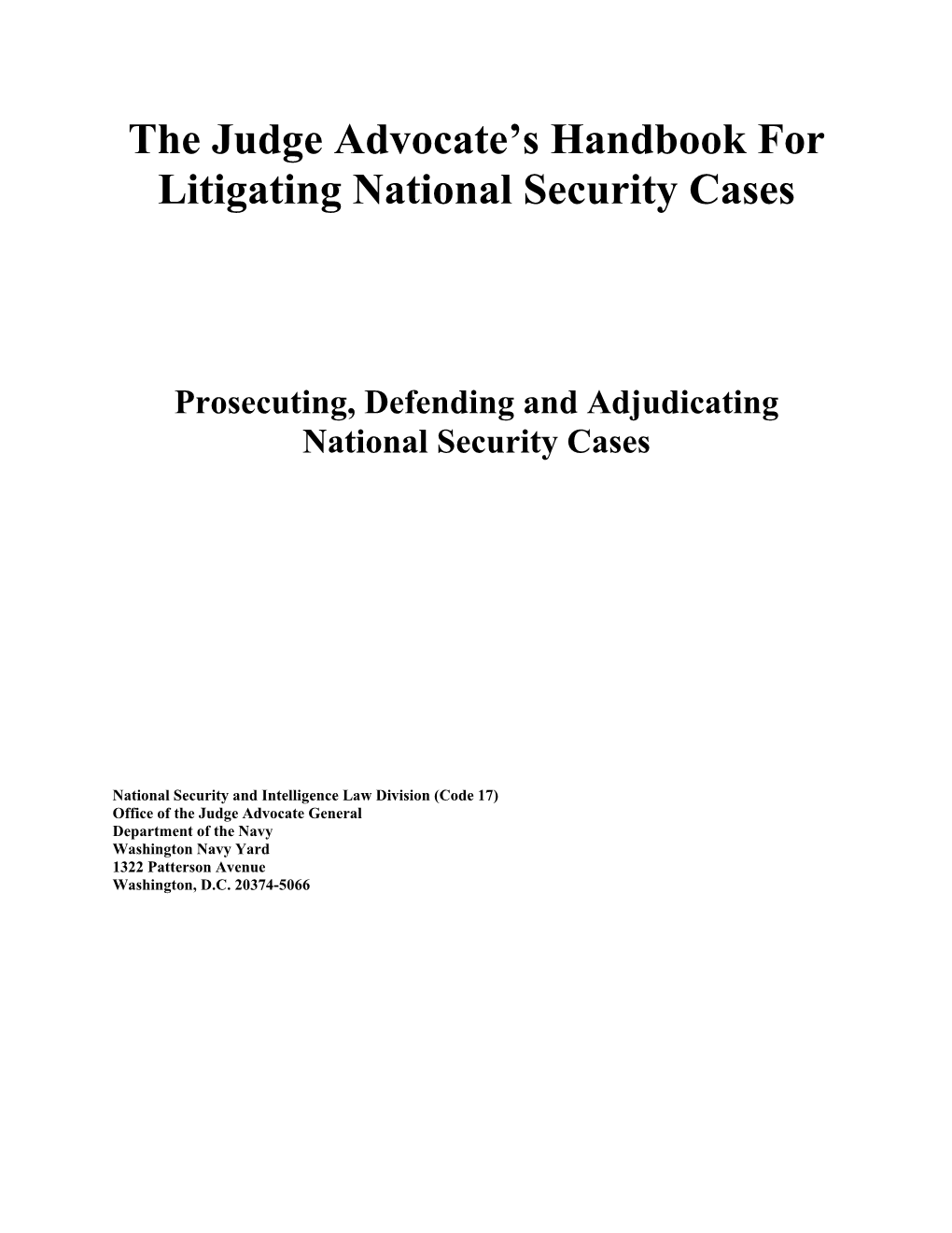 The Judge Advocate's Handbook for Litigating National Security Cases