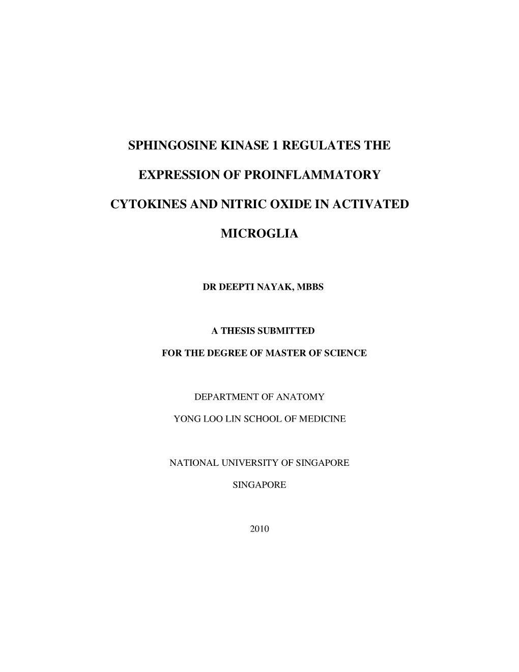 Sphingosine Kinase 1 Regulates the Expression of Proinflammatory Cytokines and Nitric Oxide in Activated Microglia"