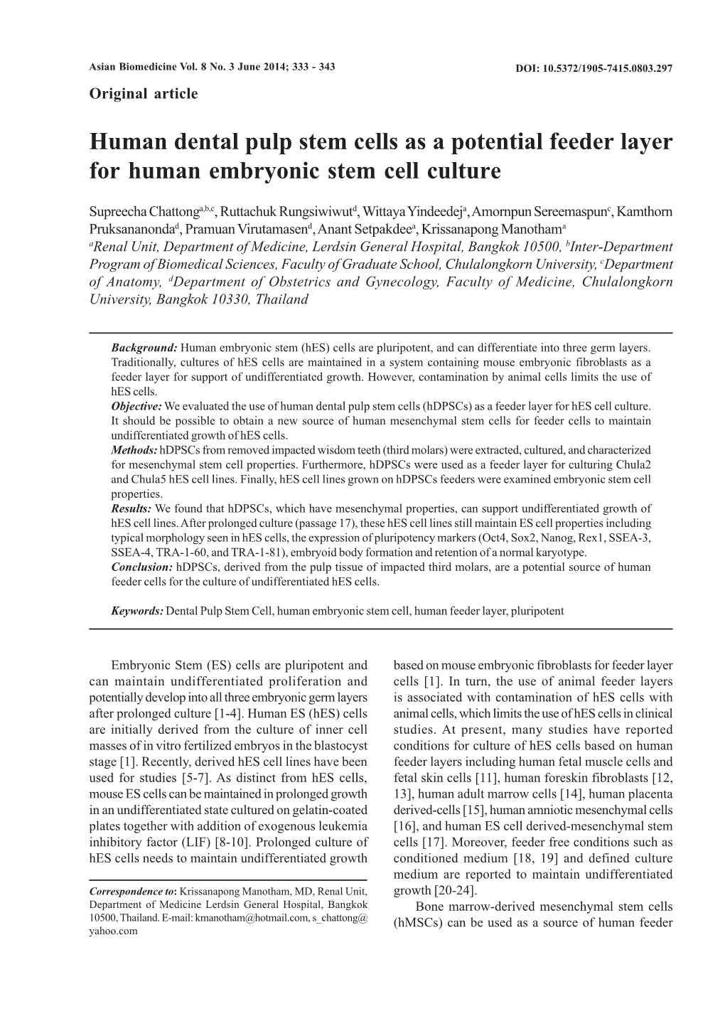 Human Dental Pulp Stem Cells As a Potential Feeder Layer for Human Embryonic Stem Cell Culture