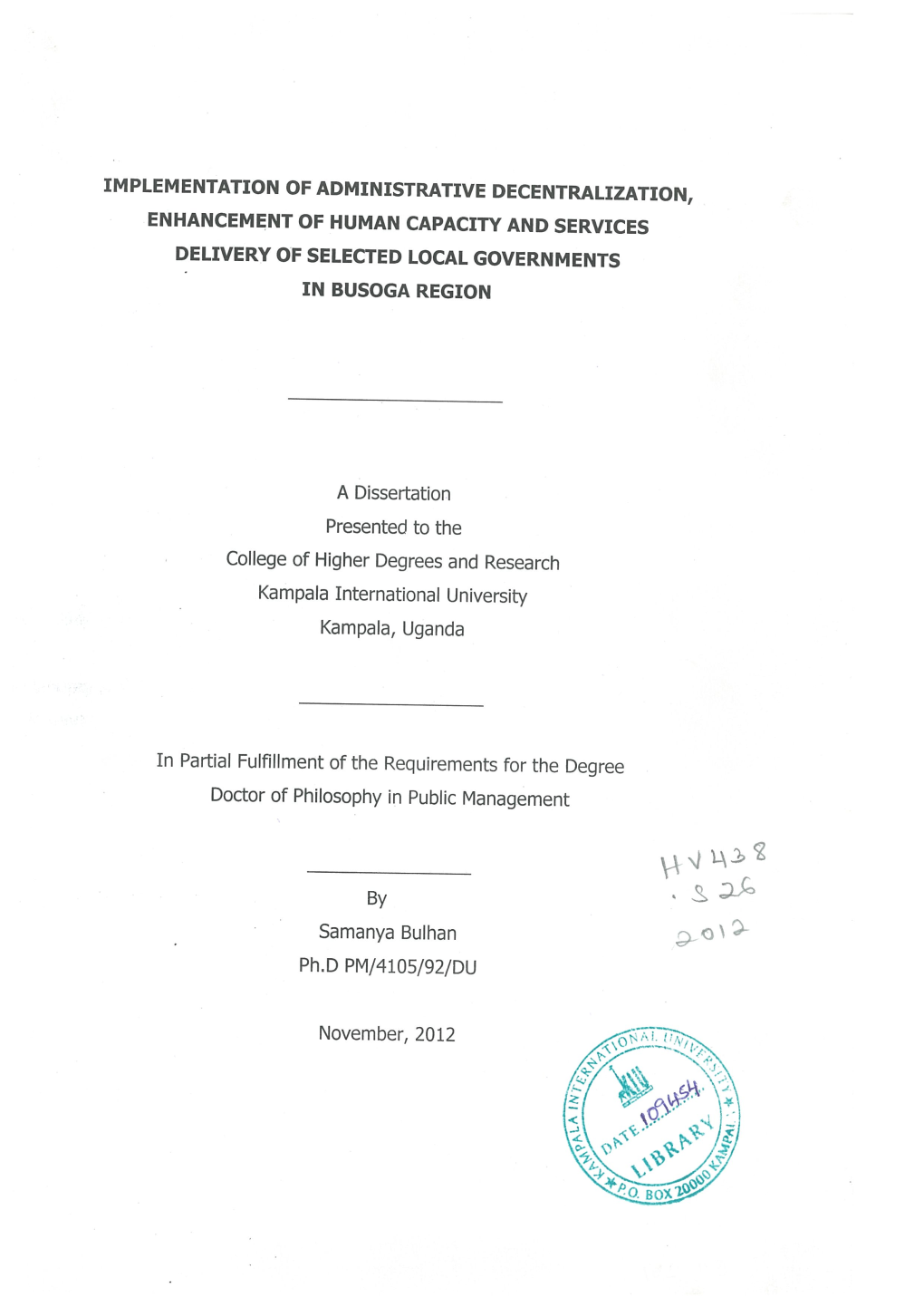A Dissertation Presented to the College of Higher Degrees and Research Kampala International University Kampala, Uganda