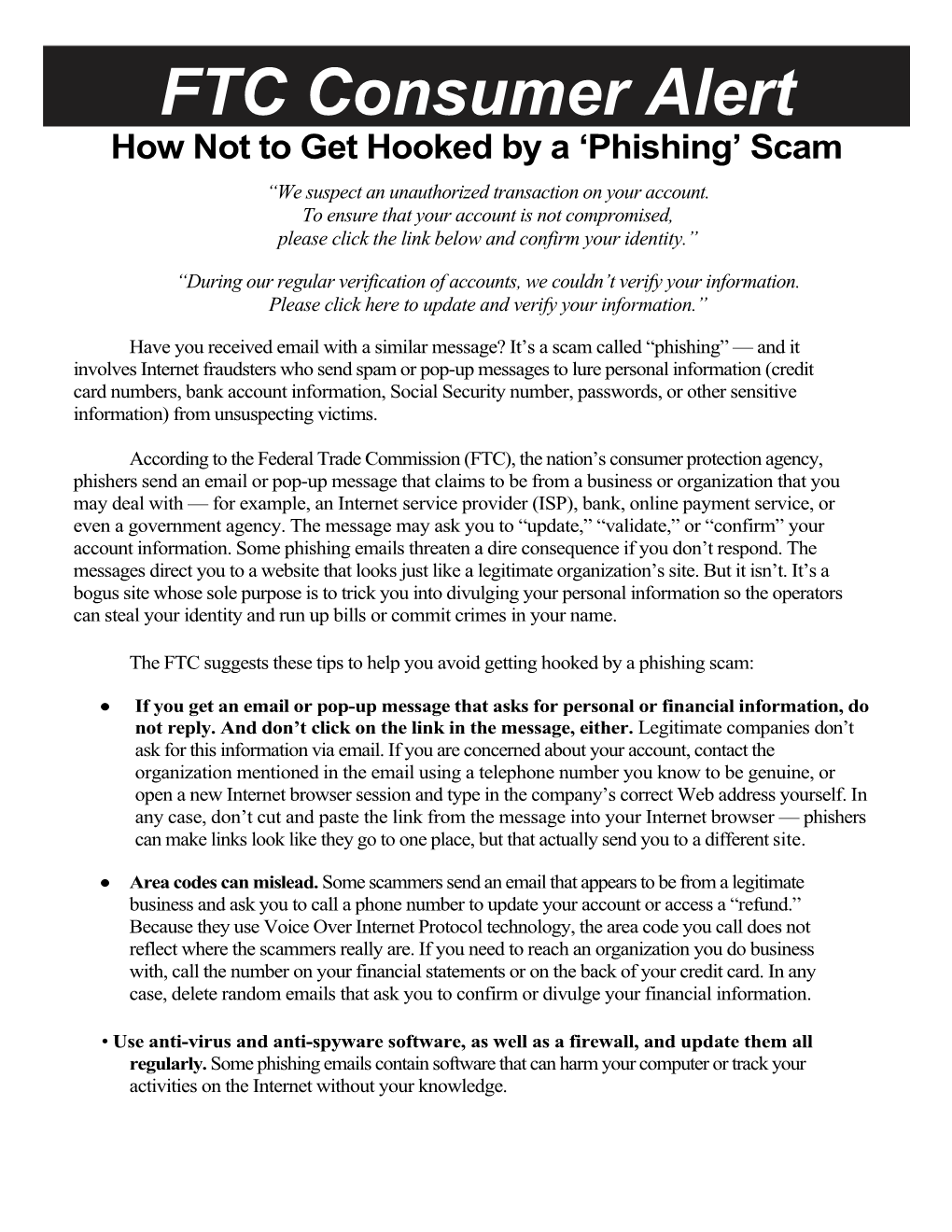 FTC Consumer Alert How Not to Get Hooked by a ‘Phishing’ Scam “We Suspect an Unauthorized Transaction on Your Account