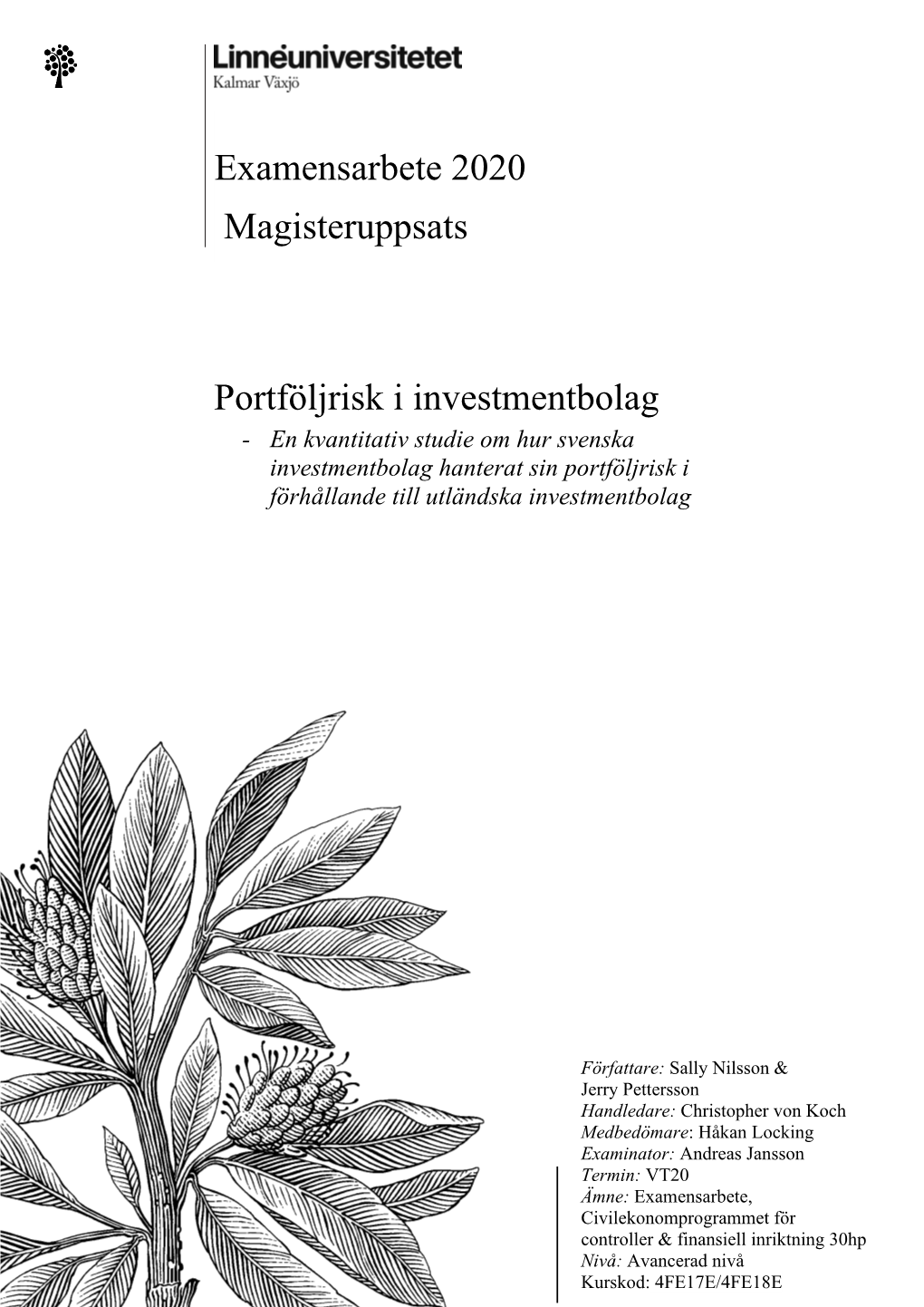 Portföljrisk I Investmentbolag - En Kvantitativ Studie Om Hur Svenska Investmentbolag Hanterat Sin Portföljrisk I Förhållande Till Utländska Investmentbolag