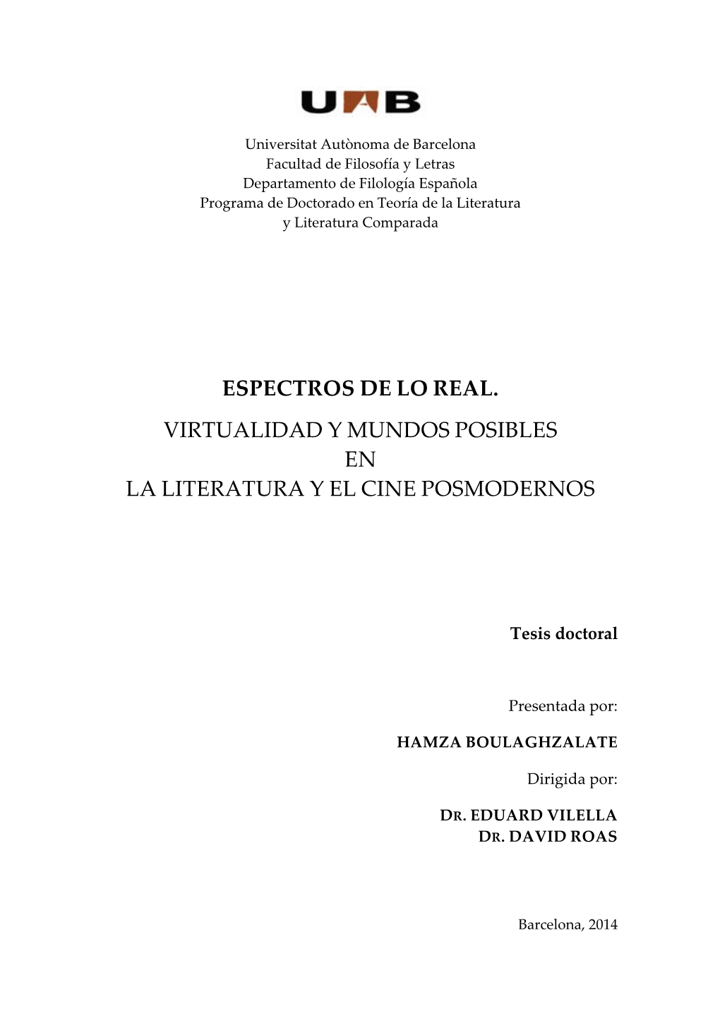 Espectros De Lo Real. Virtualidad Y Mundos Posibles En La Literatura Y El