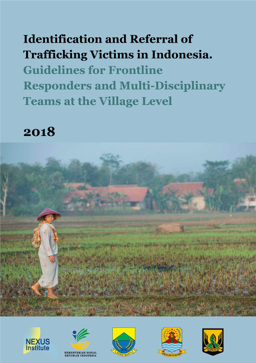 Identification and Referral of Trafficking Victims and Will Contribute to Improved Protection for Indonesian Trafficking Victims Well Into the Future