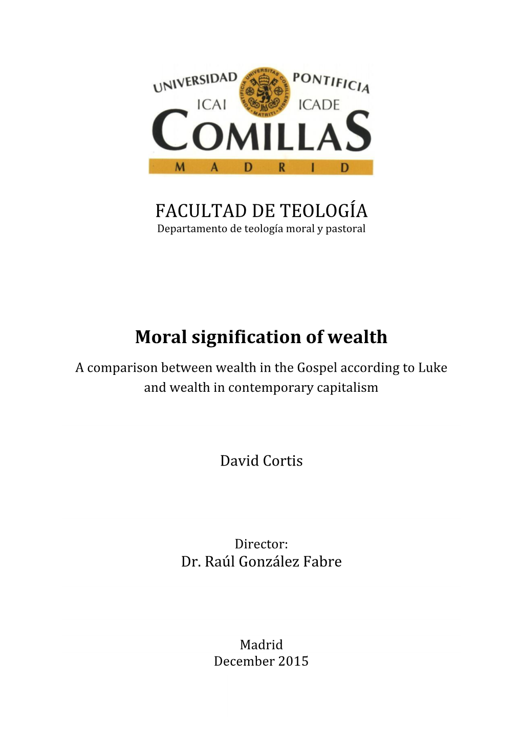FACULTAD DE TEOLOGÍA Moral Signification of Wealth