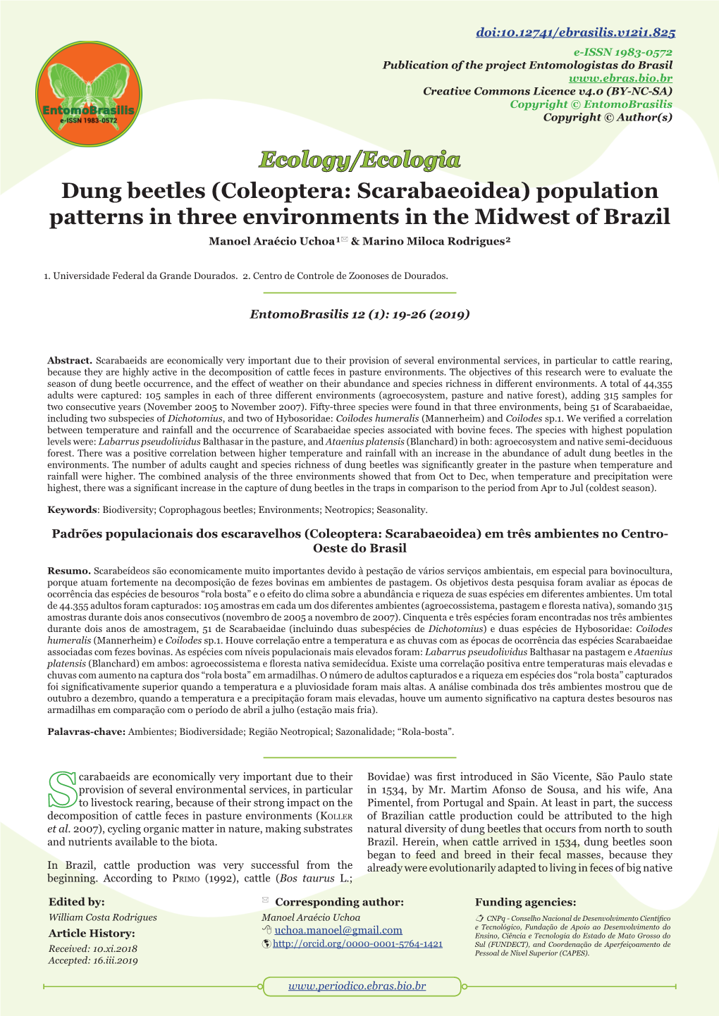 Dung Beetles (Coleoptera: Scarabaeoidea) Population Patterns in Three Environments in the Midwest of Brazil Manoel Araécio Uchoa¹ & Marino Miloca Rodrigues²