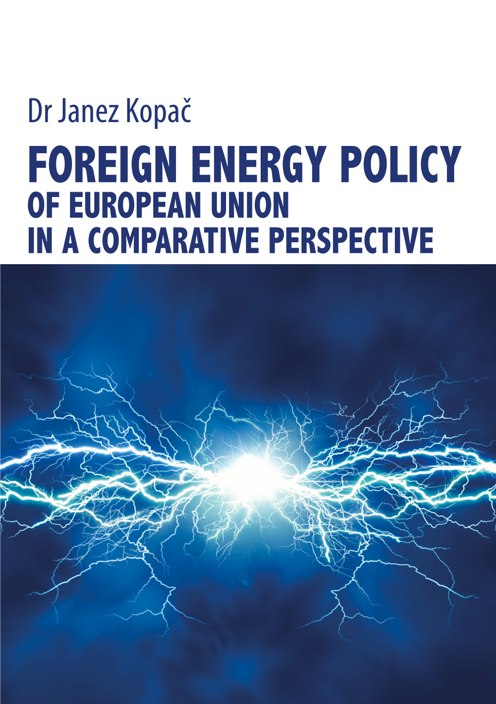 Foreign Energy Policy of European Union in a Comparative Perspective
