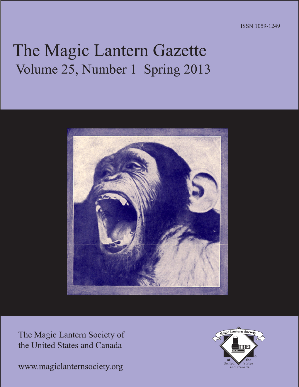 The Magic Lantern Gazette Volume 25, Number 1 Spring 2013