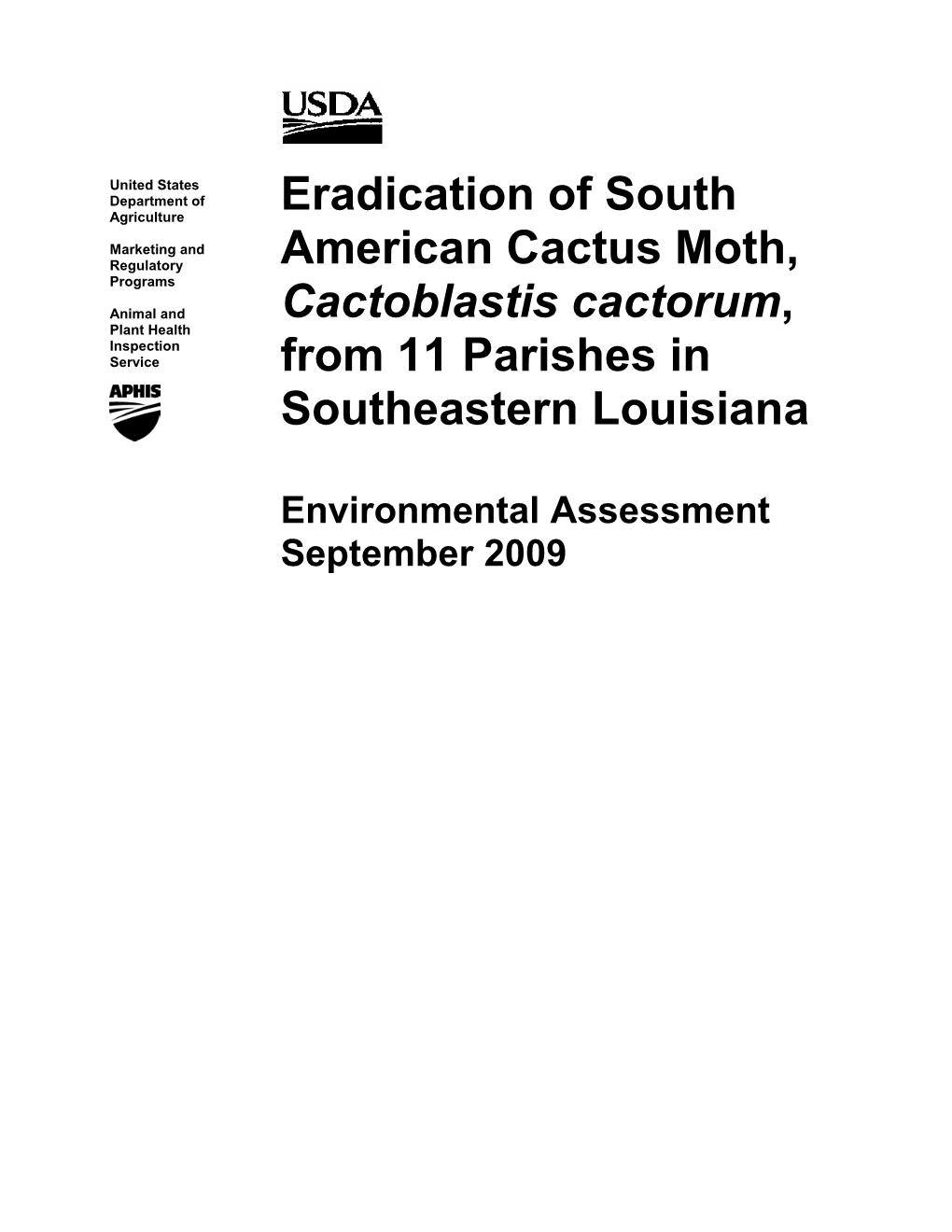 Eradication of South American Cactus Moth, Cactoblastis Cactorum, from 11 Parishes in Southeastern Louisiana