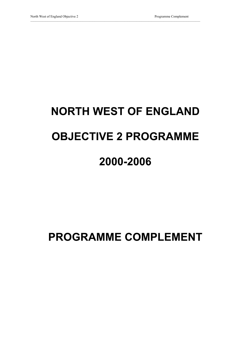 North West of England Objective 2 Programme 2000-2006 Programme Complement