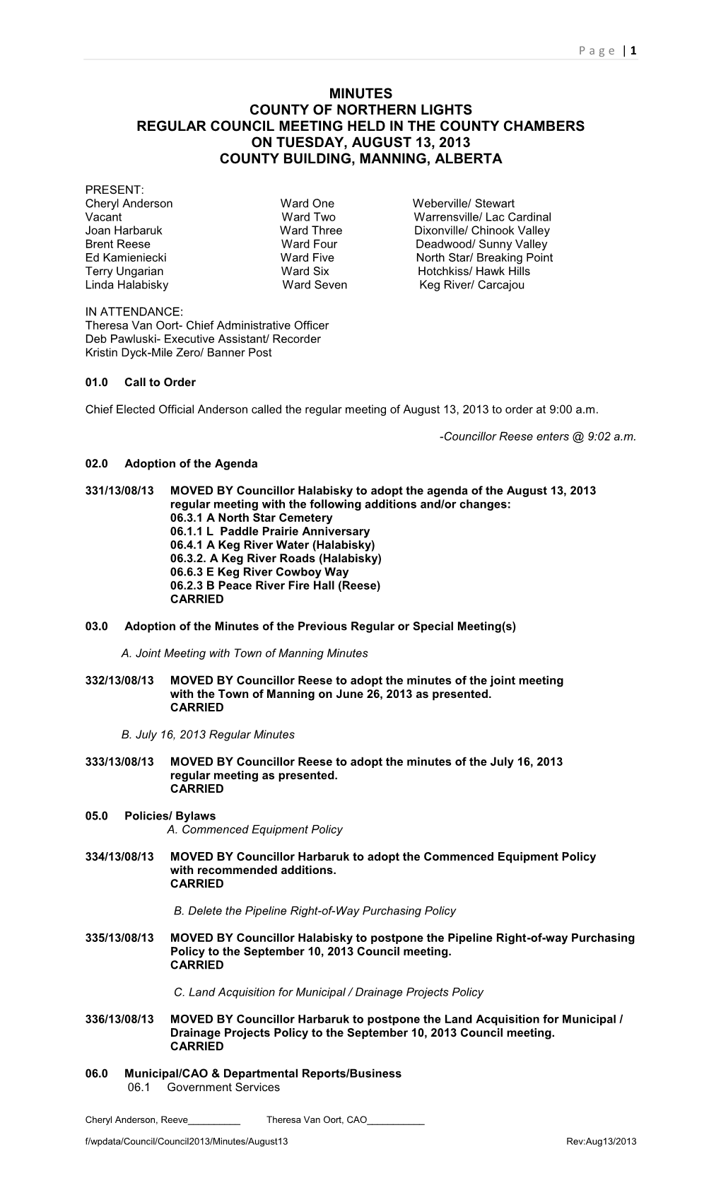 Minutes County of Northern Lights Regular Council Meeting Held in the County Chambers on Tuesday, August 13, 2013 County Building, Manning, Alberta