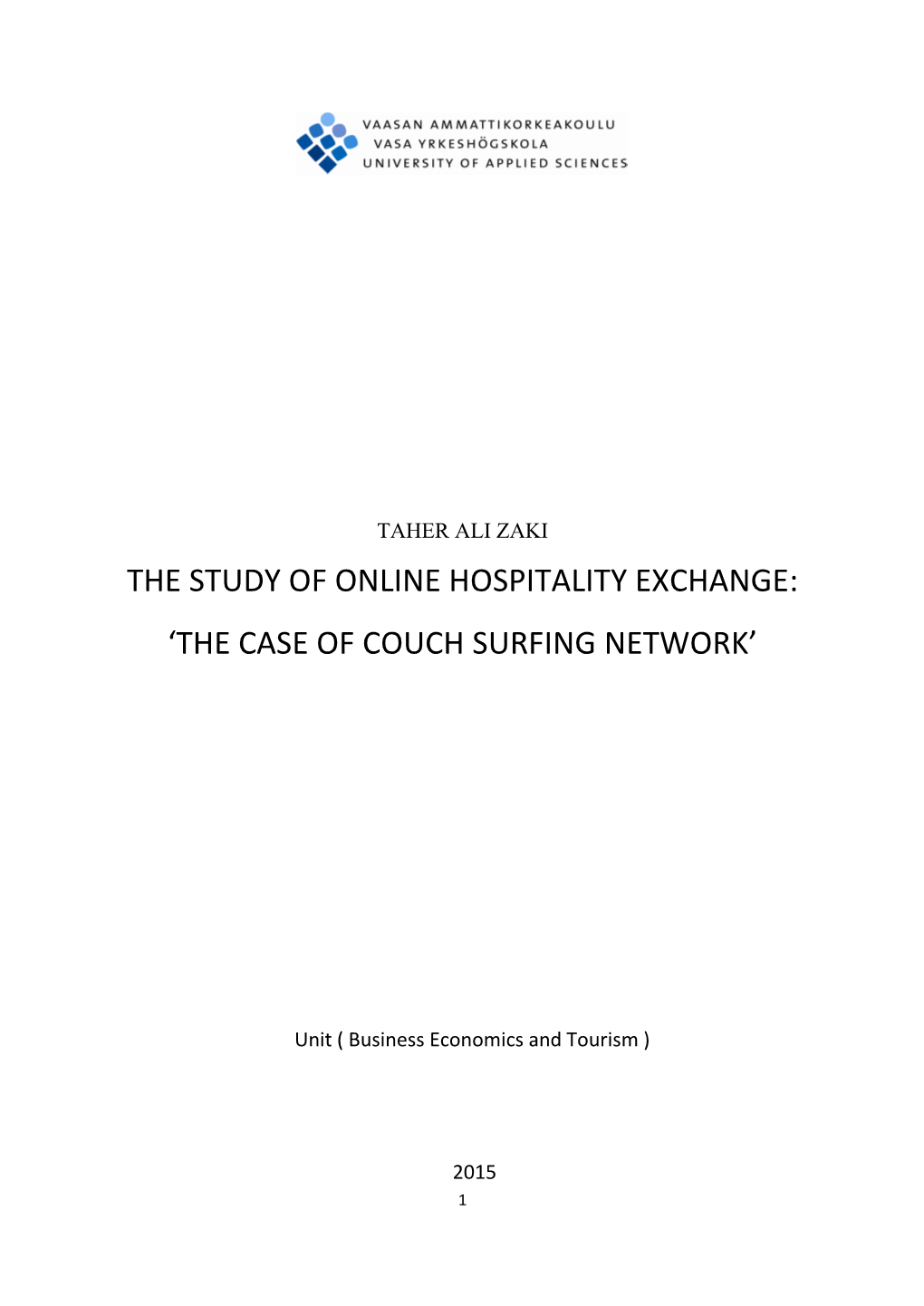 The Study of Online Hospitality Exchange: 'The Case of Couch Surfing Network'