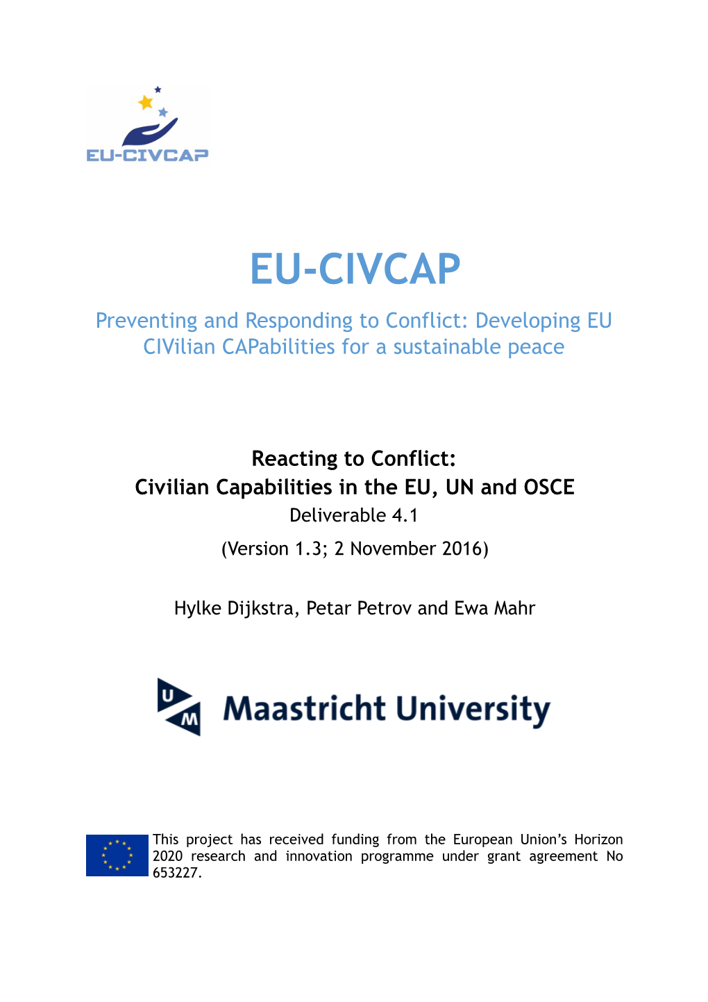 Reacting to Conflict: Civilian Capabilities in the EU, UN and OSCE Deliverable 4.1