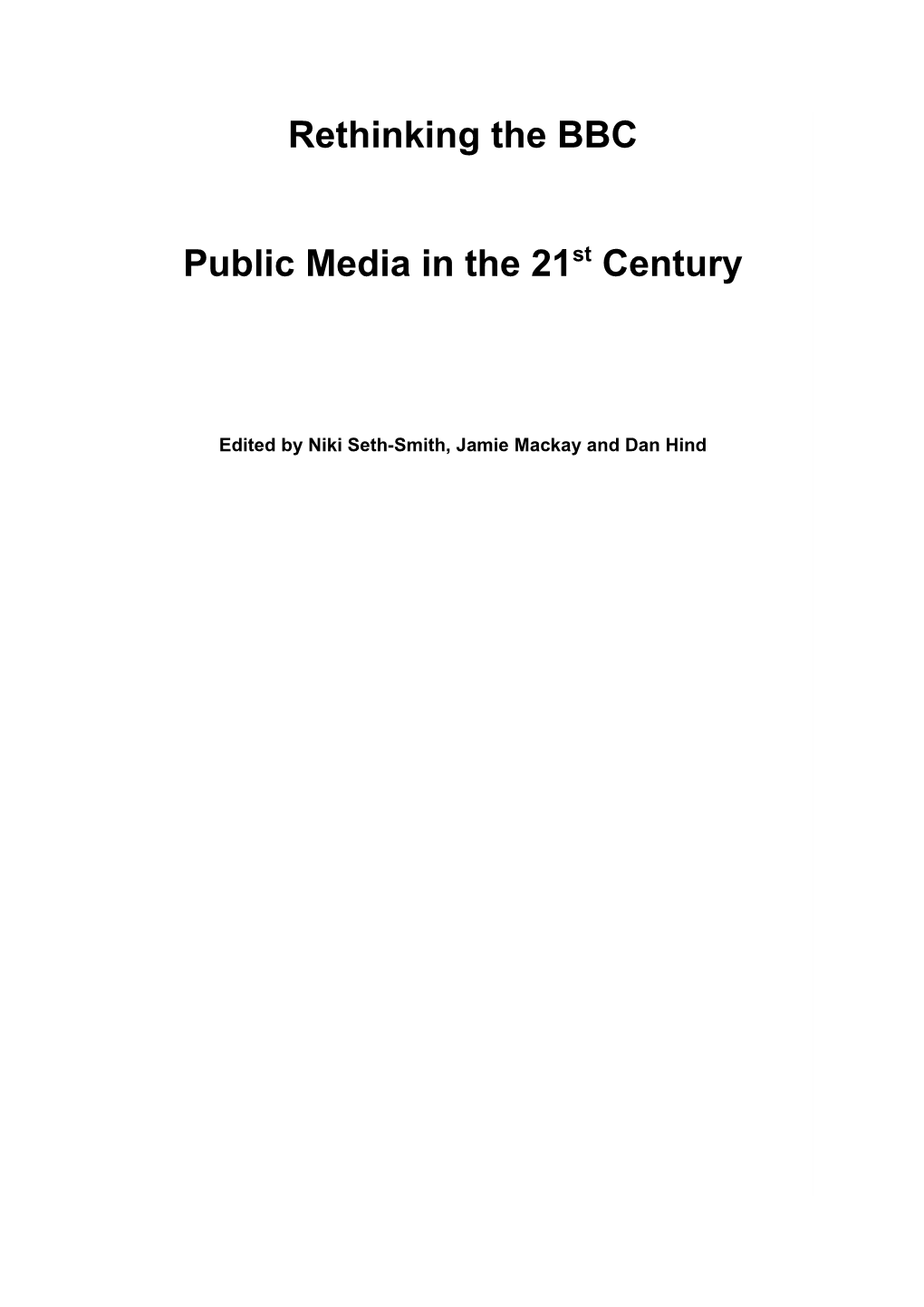 Rethinking the BBC Public Media in the 21St Century