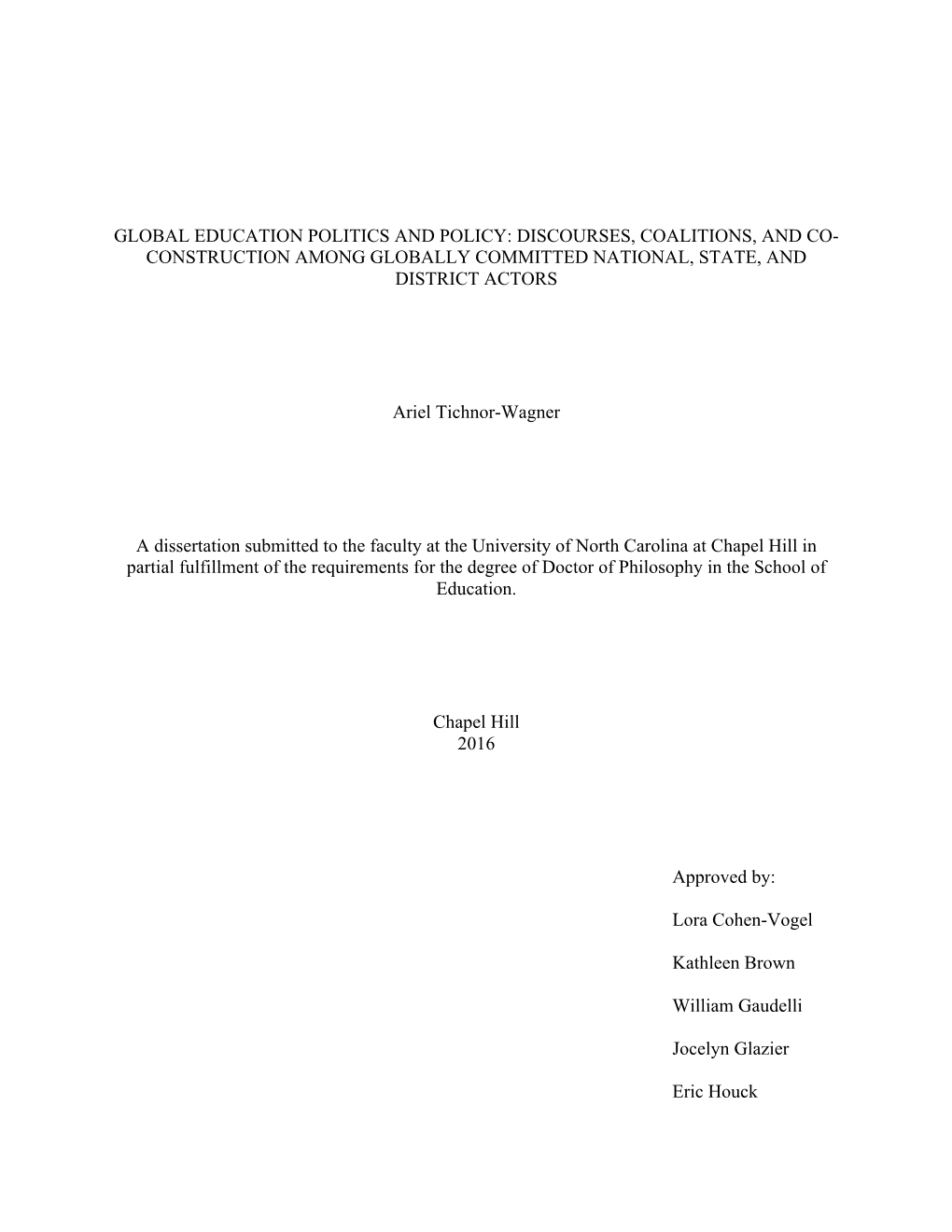 Global Education Politics and Policy: Discourses, Coalitions, and Co- Construction Among Globally Committed National, State, and District Actors