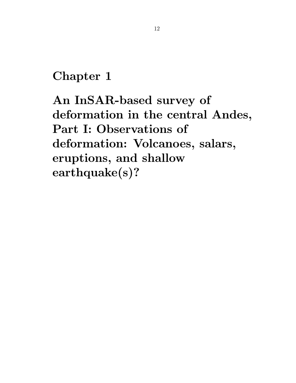 Volcanoes, Salars, Eruptions, and Shallow Earthquake(S)? 13