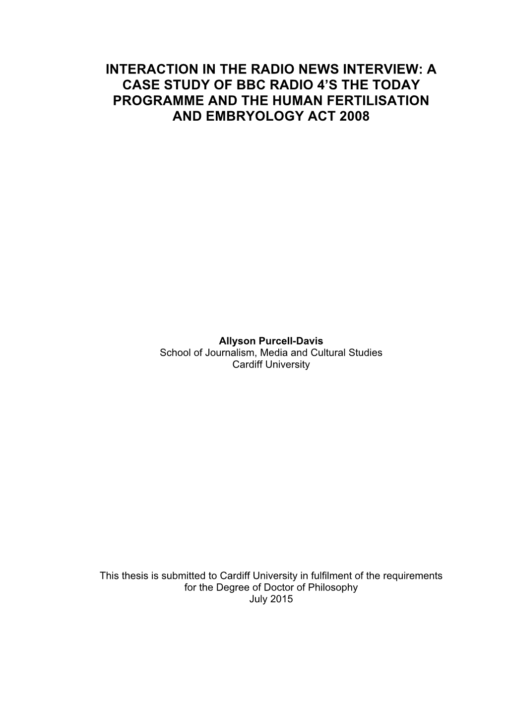 Interaction in the Radio News Interview: a Case Study of Bbc Radio 4’S the Today Programme and the Human Fertilisation and Embryology Act 2008