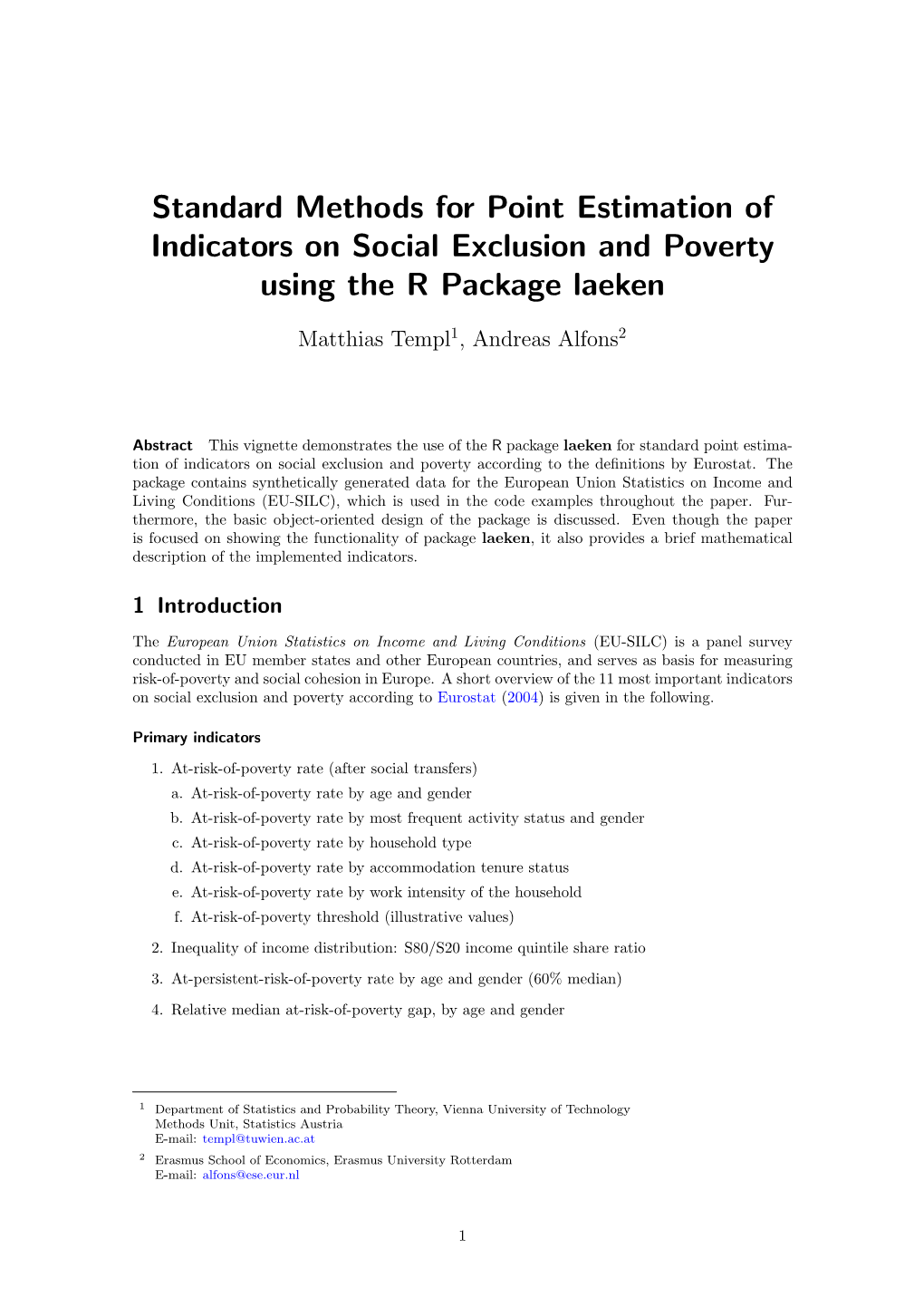 Standard Methods for Point Estimation of Indicators on Social Exclusion and Poverty Using the R Package Laeken