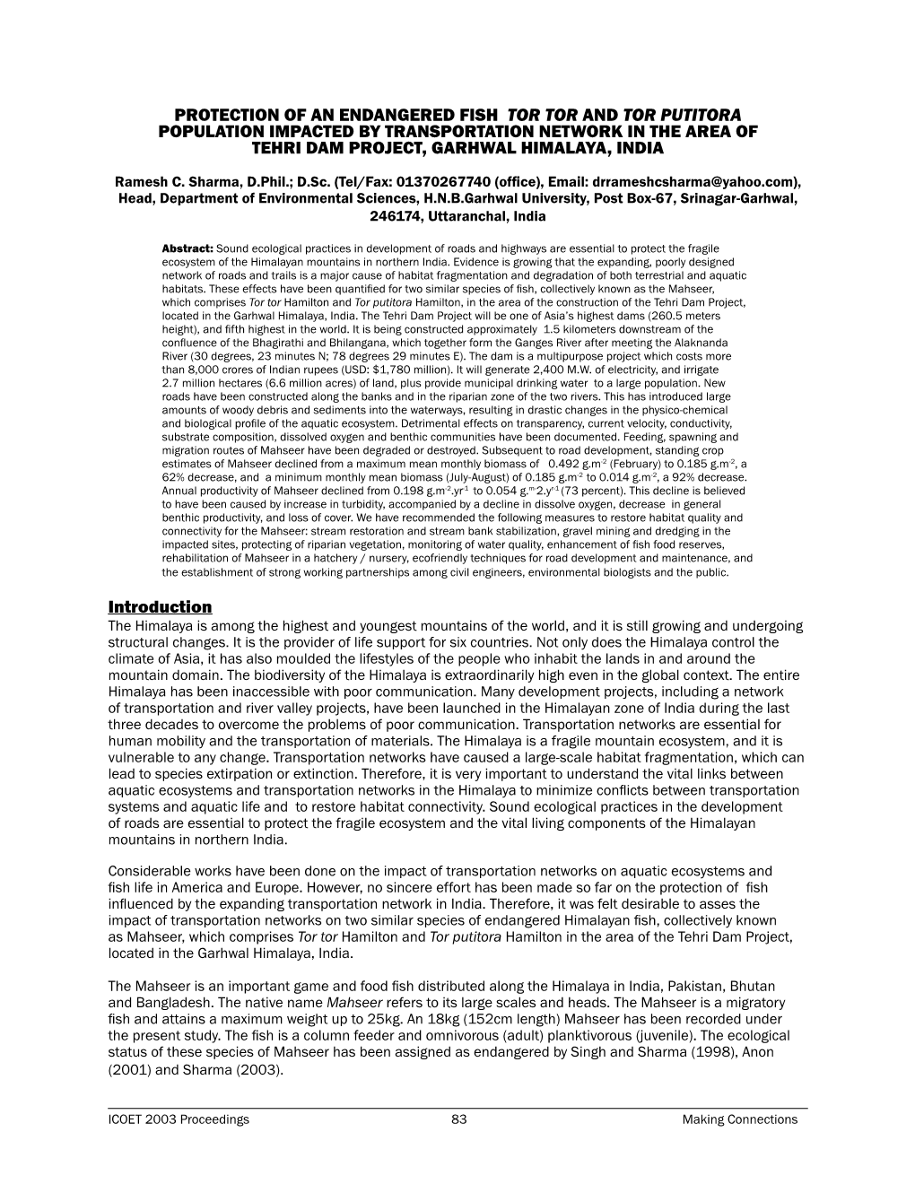 Protection of an Endangered Fish Tor Tor and Tor Putitora Population Impacted by Transportation Network in the Area of Tehri Dam Project, Garhwal Himalaya, India