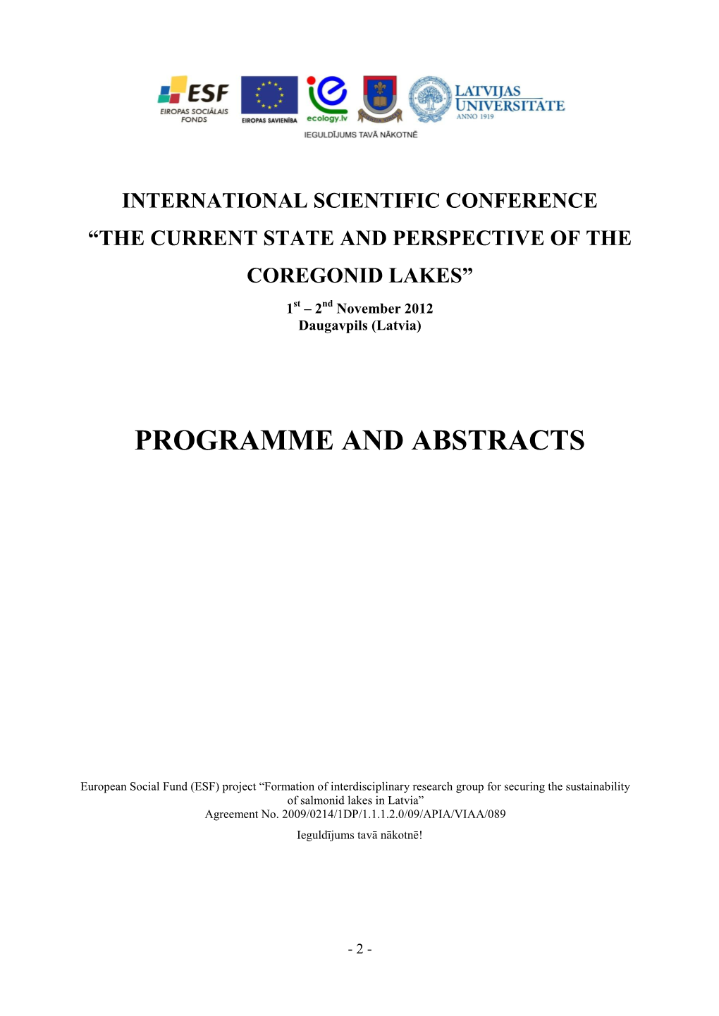 International Scientific Conference“The Current State and Perspective of the Coregonid Lakes” November 1 – 2, 2012