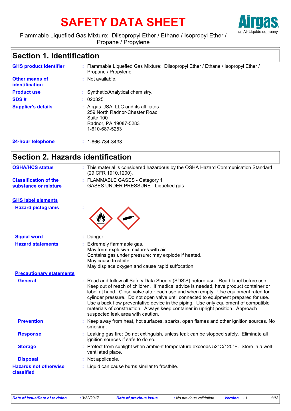 Section 2. Hazards Identification OSHA/HCS Status : This Material Is Considered Hazardous by the OSHA Hazard Communication Standard (29 CFR 1910.1200)