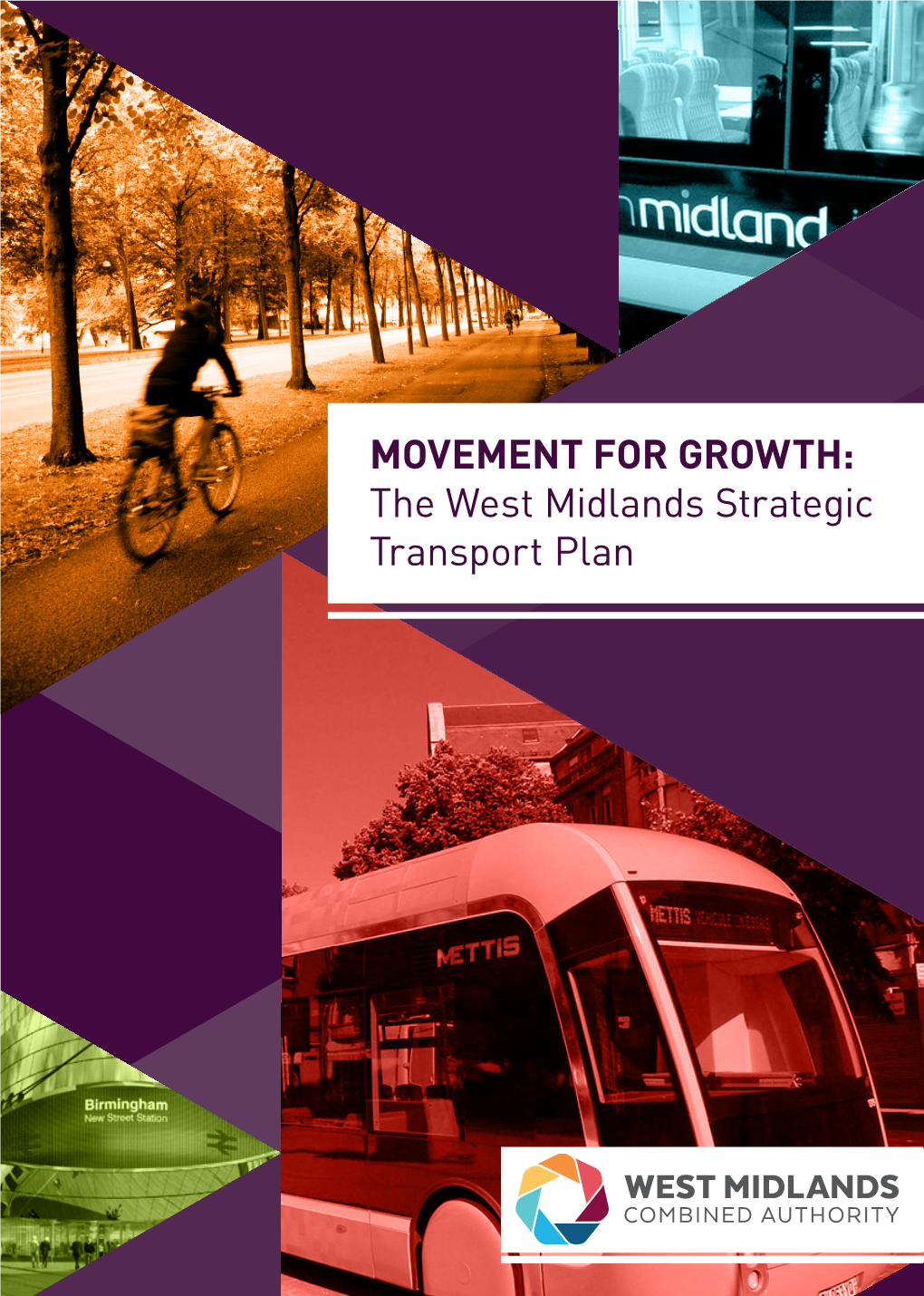 The West Midlands Strategic Transport Plan: 'Movement for Growth'