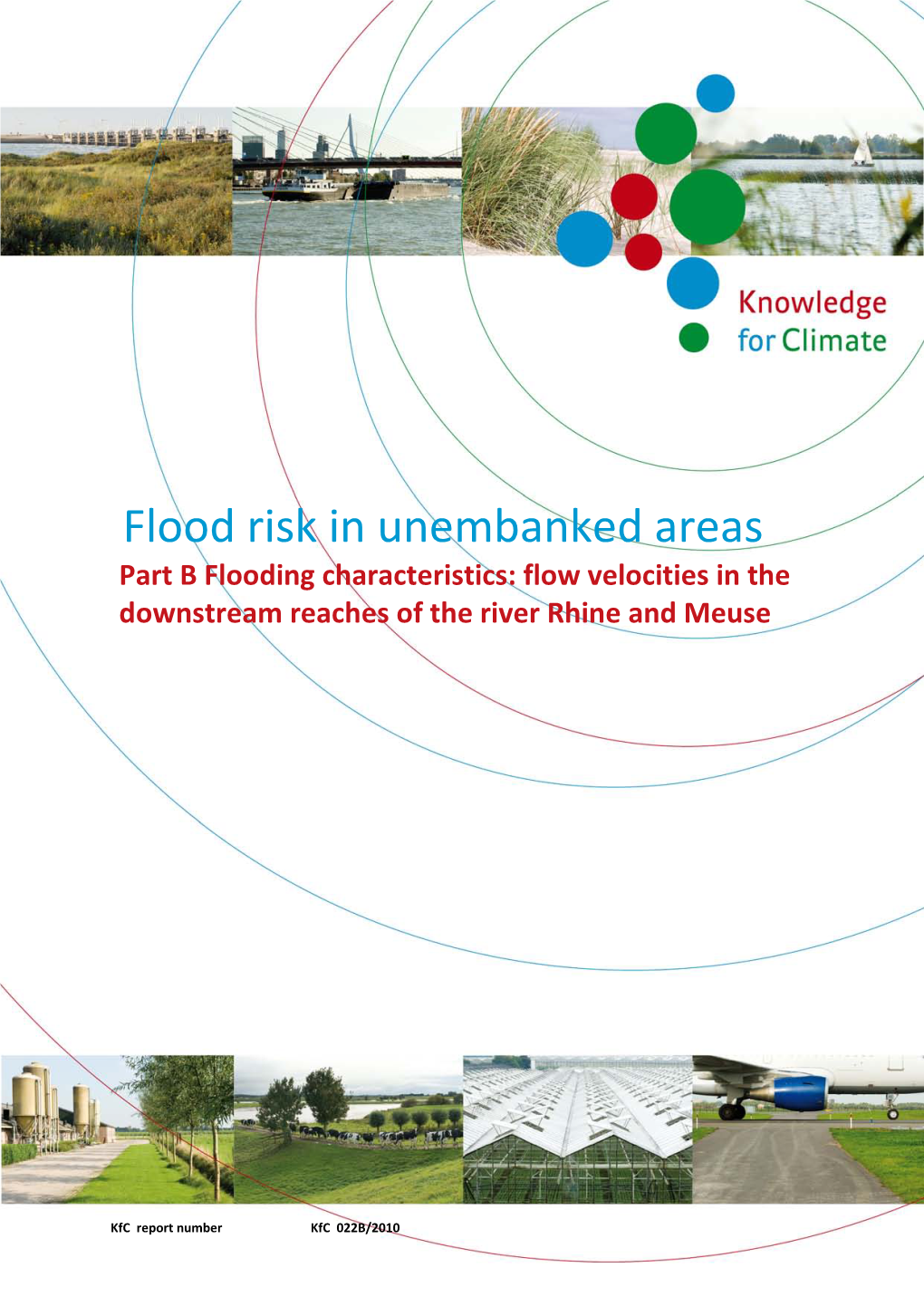 Flood Risk in Unembanked Areas Part B Flooding Characteristics: Flow Velocities in the Downstream Reaches of the River Rhine and Meuse