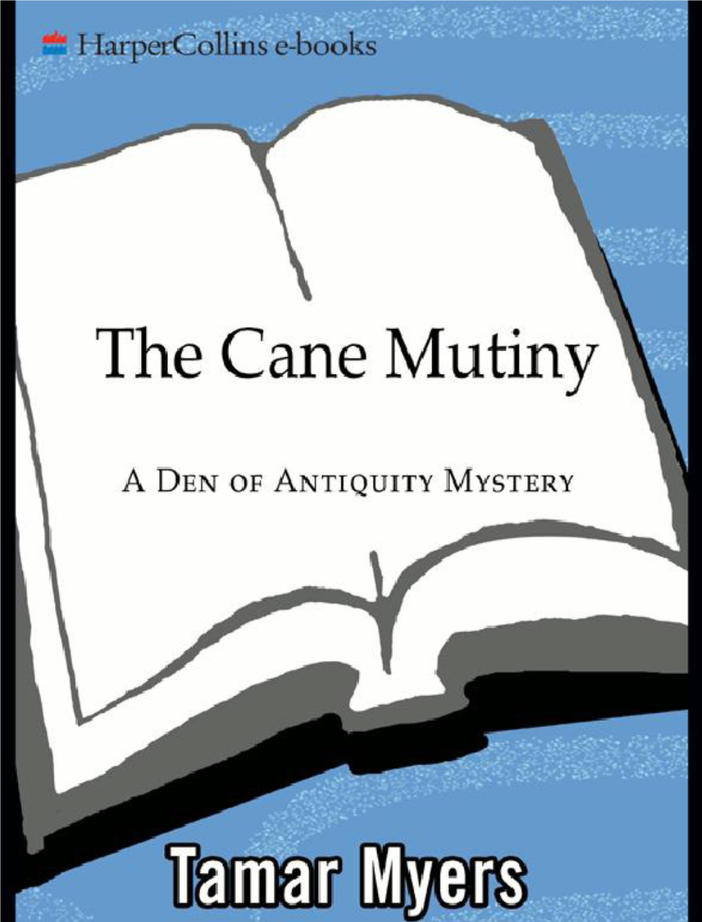 The Cane Mutiny a DEN of ANTIQUITY MYSTERY for Rabbi Henry Okolica of Blessed Memory Contents