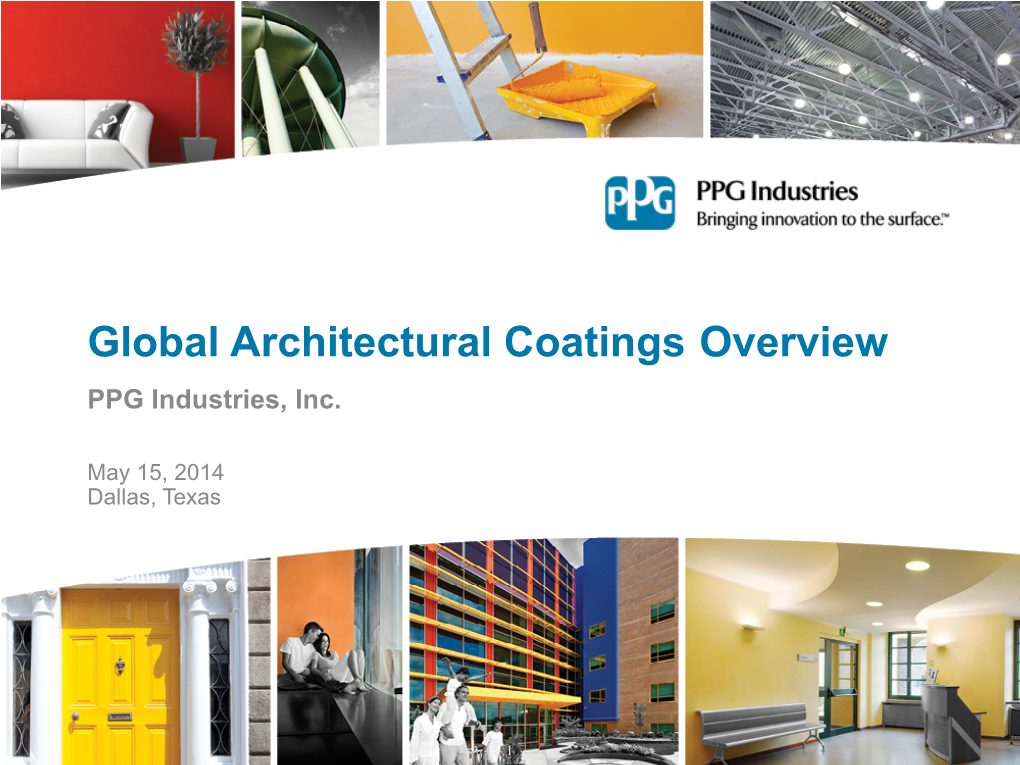 Architectural Coatings Overview PPG Industries, Inc