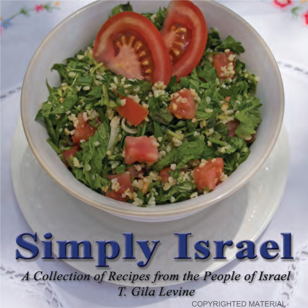 COPYRIGHTED MATERIAL Simply Israel a Collection of Recipes from the People of Israel