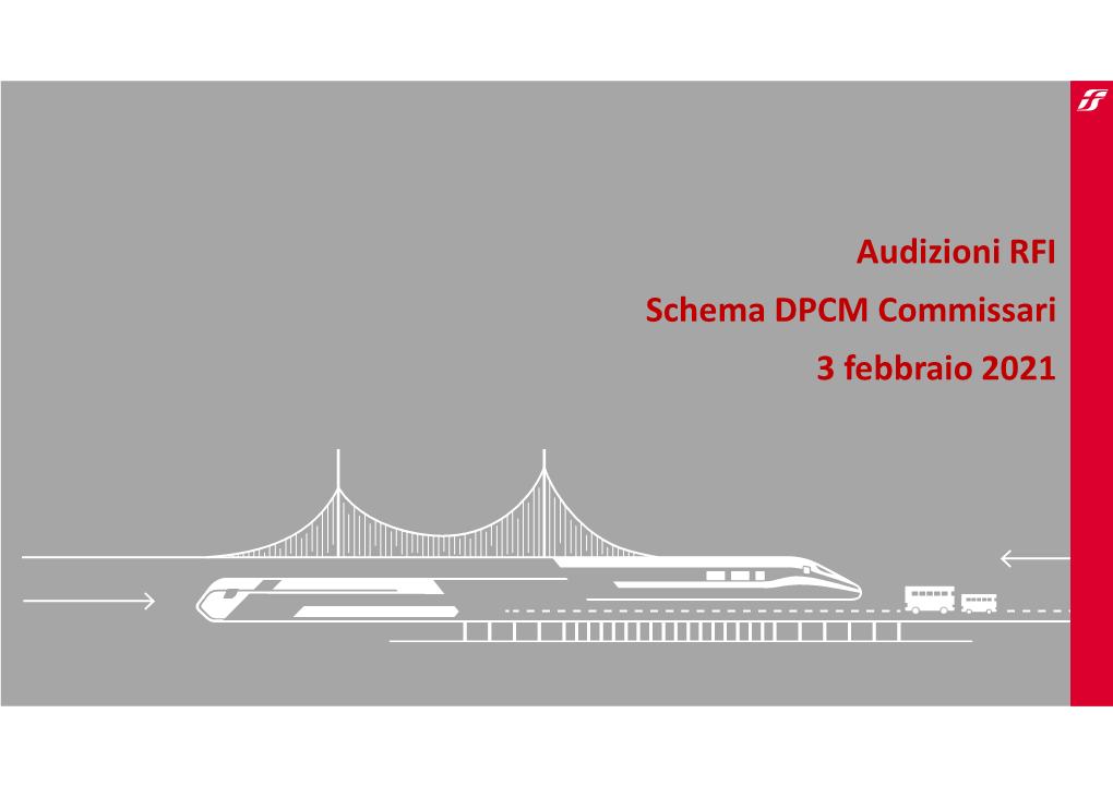 Audizioni RFI Schema DPCM Commissari 3 Febbraio 2021