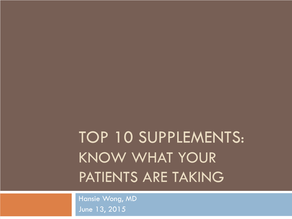 Top 10 Supplements: Know What Your Patients Are Taking