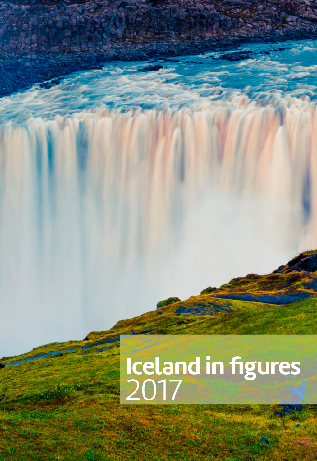Iceland in Figures 2017 Iceland in Figures 2017 Volume 22